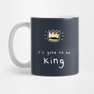 It's Good To Be King Mug